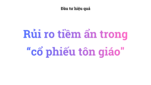 Rủi ro tiềm ẩn trong cổ phiếu tôn giáo